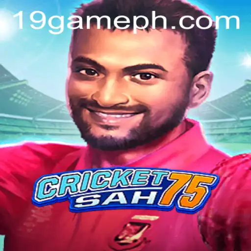 CricketSah75: The Exciting New Sensation in 19 GAME
